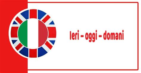 ieri in inglese|ieri nm significato.